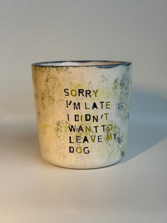 Mug en Céramique 250 ml – "sorry I'm late I didn't want to come"