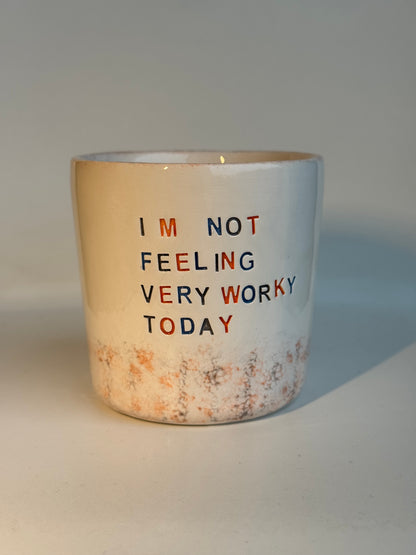 Tasse en céramique fait main 250 ml 'I Am Not Feeling Really Worky Today' Studio Séleste