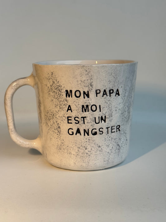 Mon Papa A Moi Est Un Gangster - Tasse à café/thé - 250 ml