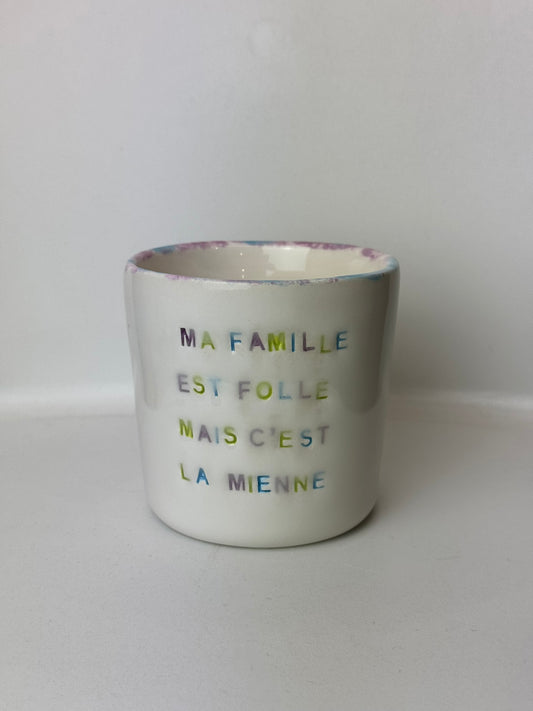 Ma Famille est folle mais c'est la mienne - Mug à café/thé - 300 ml