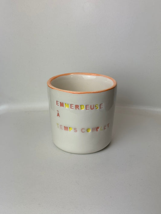 Emmerdeuse A Temps Complet - Mug à café/thé - 250 ml