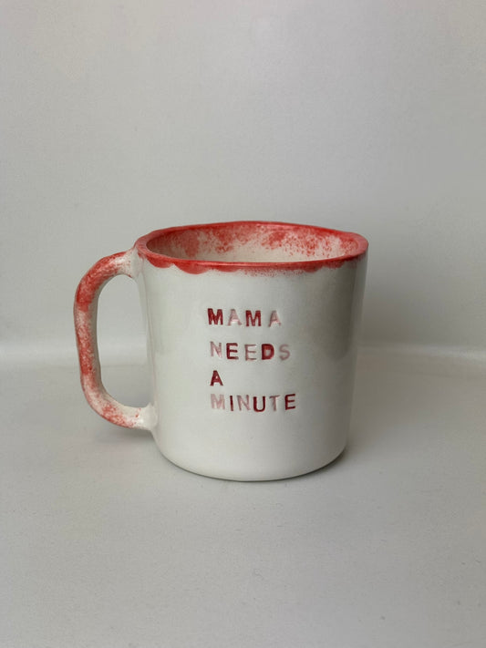 Tasse à Café, Thé ou Chocolat Chaud 250  ml – "Mama Needs a Minute"