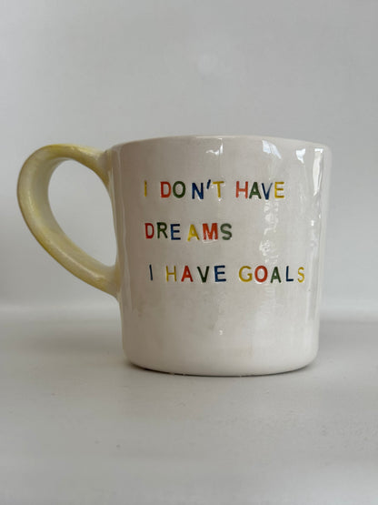Mug en céramique fait main 300 ml 'I don't Have Dreams I Have Goals' Studio Séleste